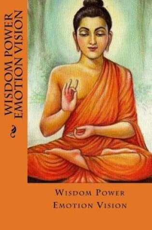 Cover of Wisdom Power Emotion Vision (Journal / Notebook)