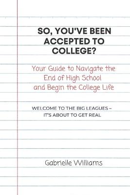Book cover for So, You've Been Accepted to College?