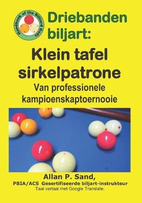 Book cover for Driebanden Biljart - Klein Tafel Sirkelpatrone