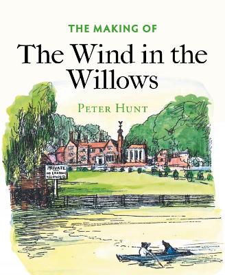 Book cover for The Making of The Wind in the Willows