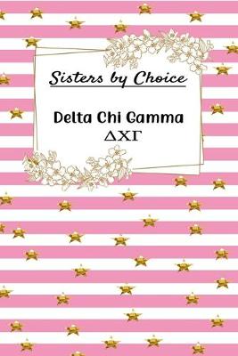 Book cover for Sisters by Choice Delta Chi Gamma