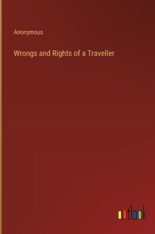 Cover of Wrongs and Rights of a Traveller