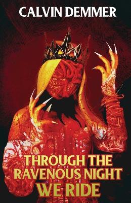 Book cover for Through the Ravenous Night We Ride