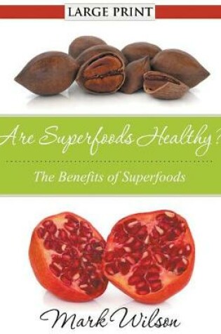 Cover of Are Superfoods Healthy? (Large Print)