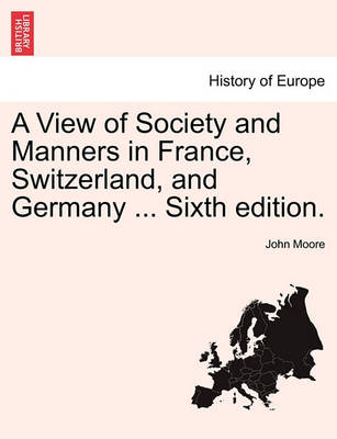 Book cover for A View of Society and Manners in France, Switzerland, and Germany ... Vol. II, Ninth Edition