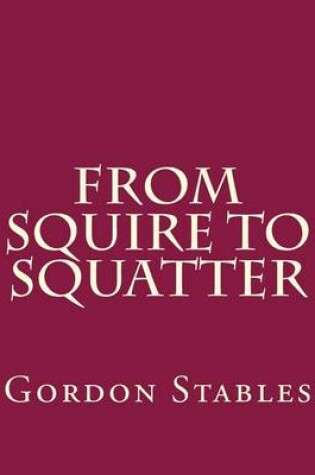 Cover of From Squire to Squatter