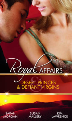 Book cover for Royal Affairs: Desert Princes & Virgin Brides
