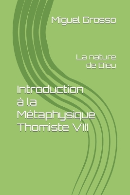 Book cover for Introduction a la Metaphysique Thomiste VIII