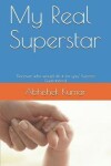 Book cover for My Real Superstar