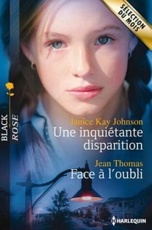 Cover of Une Inquietante Disparition - Face A L'Oubli