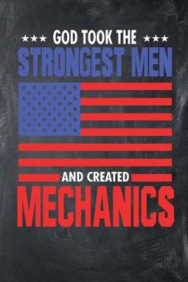 Book cover for God Took The Strongest Men And Created Mechanics
