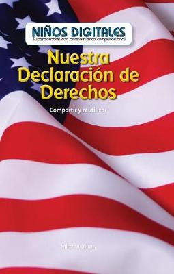 Book cover for Nuestra Declaración de Derechos: Compartir Y Reutilizar (Our Bill of Rights: Sharing and Reusing)