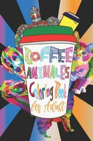 Cover of Coffee Animales Coloring Book for adult