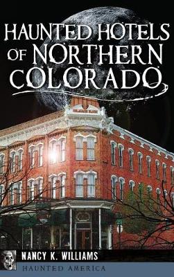 Cover of Haunted Hotels of Northern Colorado
