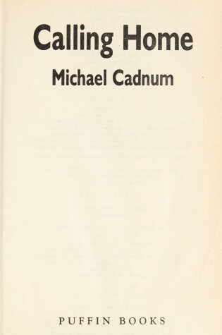 Cover of Cadnum Michael : Calling Home