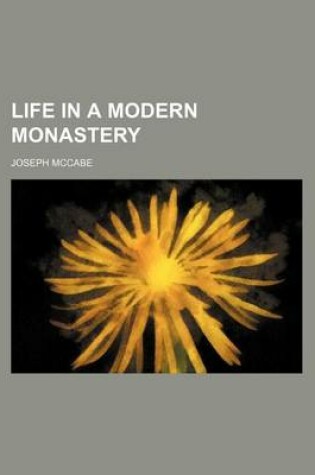 Cover of Life in a Modern Monastery