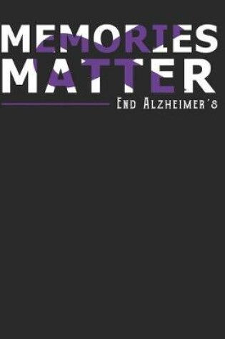 Cover of Memories Matter End Alzheimer's