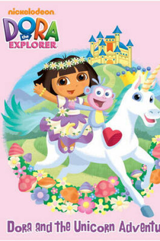 Cover of Dora and the Unicorn Adventure (Dora the Explorer)