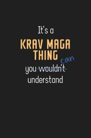 Cover of It's a Krav Maga Thing You Can Understand
