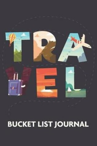 Cover of Travel Bucket List Journal