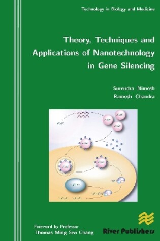Cover of Theory, Techniques and Applications of Nanotechnology in Gene Silencing