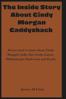 Book cover for The Inside Story about Cindy Morgan Caddyshack