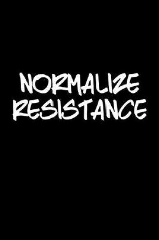 Cover of Normalize Resistance