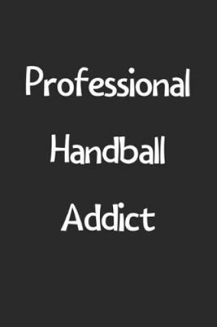 Cover of Professional Handball Addict