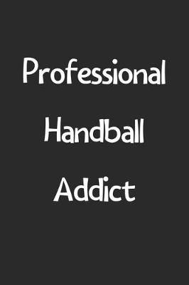 Book cover for Professional Handball Addict