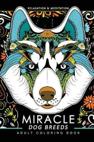 Cover of Miracle Dog Breeds coloring book