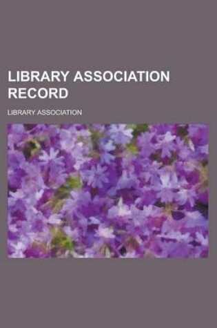 Cover of Library Association Record Volume 3, PT. 2