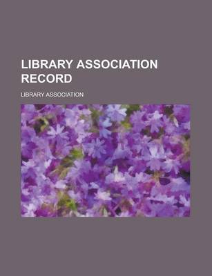 Book cover for Library Association Record Volume 3, PT. 2