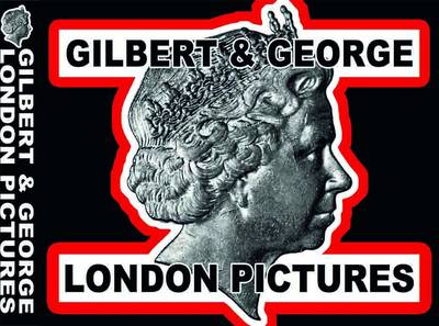 Book cover for Gilbert and George London Pictures