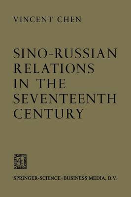 Book cover for Sino-Russian Relations in the Seventeenth Century