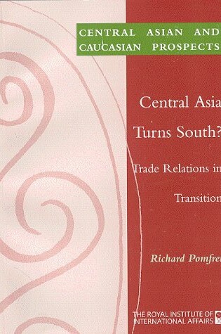 Cover of Central Asia Turns South?