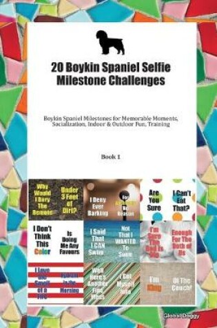 Cover of 20 Boykin Spaniel Selfie Milestone Challenges
