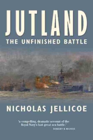 Cover of Jutland- The Unfinished Battle