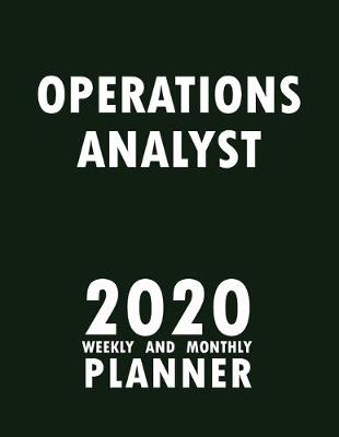 Book cover for Operations Analyst 2020 Weekly and Monthly Planner