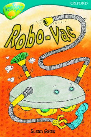 Cover of Oxford Reading Tree: Level 9: Treetops: Robo-Vac