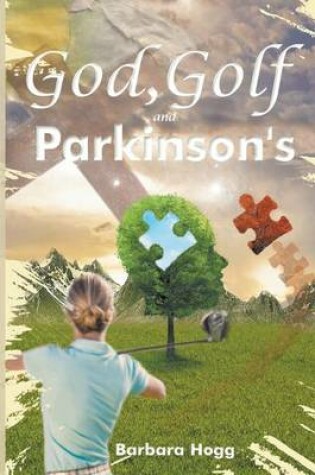 Cover of God, Golf, and Parkinson's