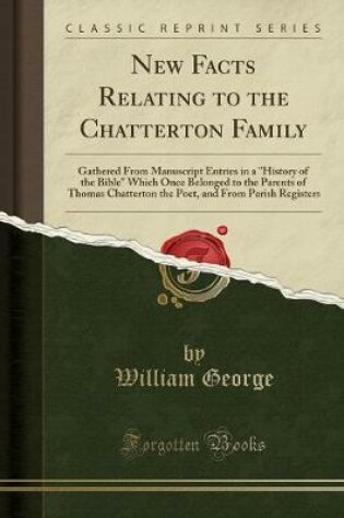 Cover of New Facts Relating to the Chatterton Family