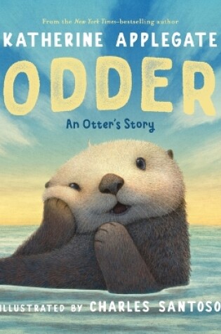 Cover of Odder: An Otter's Story (Picture Book)