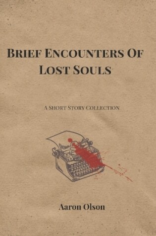 Cover of Brief Encounters Of Lost Souls