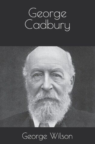 Cover of George Cadbury