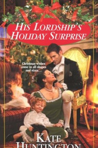 Cover of His Lordships Holiday Surprise