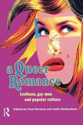 Cover of A Queer Romance: Lesbians, Gay Men and Popular Culture