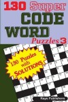 Book cover for 130 Super CODE WORD Puzzles