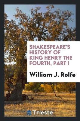 Book cover for Shakespeare's History of King Henry the Fourth, Part I