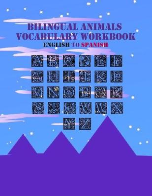 Book cover for Bilingual Animals Vocabulary Workbook English to Spanish