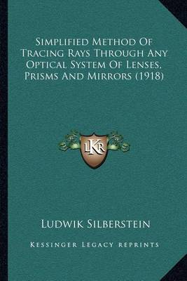 Book cover for Simplified Method of Tracing Rays Through Any Optical System of Lenses, Prisms and Mirrors (1918)